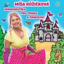 Míša Růžičková: Minidisko pro prince a princezny - Hradec Králové